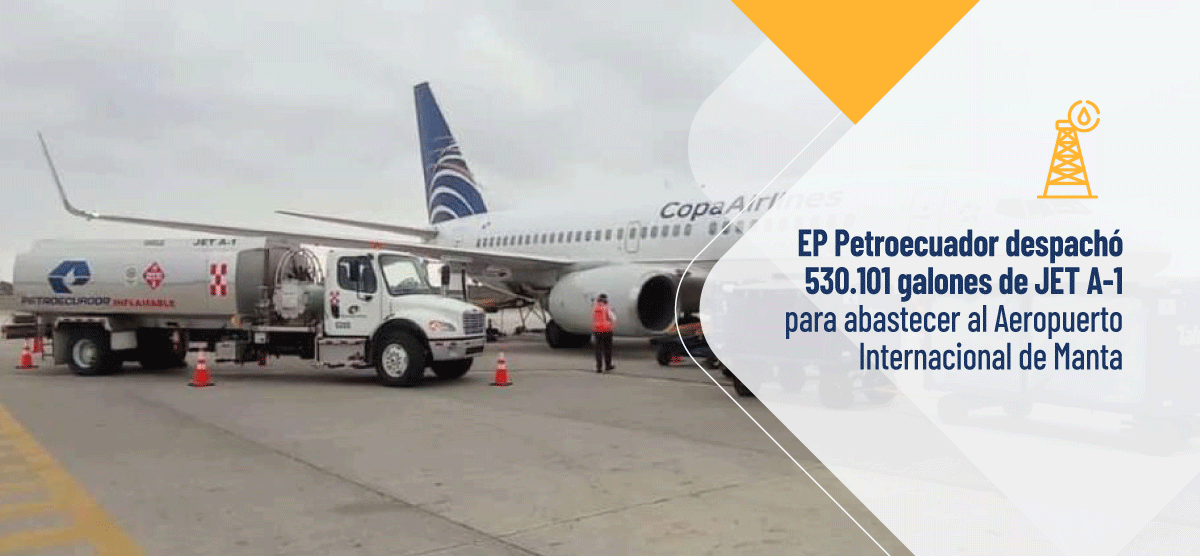 EP Petroecuador despachó 530.101 galones de JET A-1 para abastecer al Aeropuerto Internacional de Manta